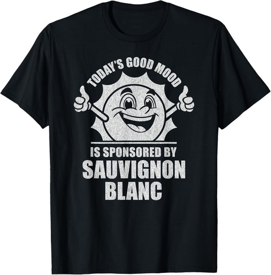 Funny Retro Vintage Today's Good Mood Sauvignon Blanc T-Shirt - T-Shirt | Black