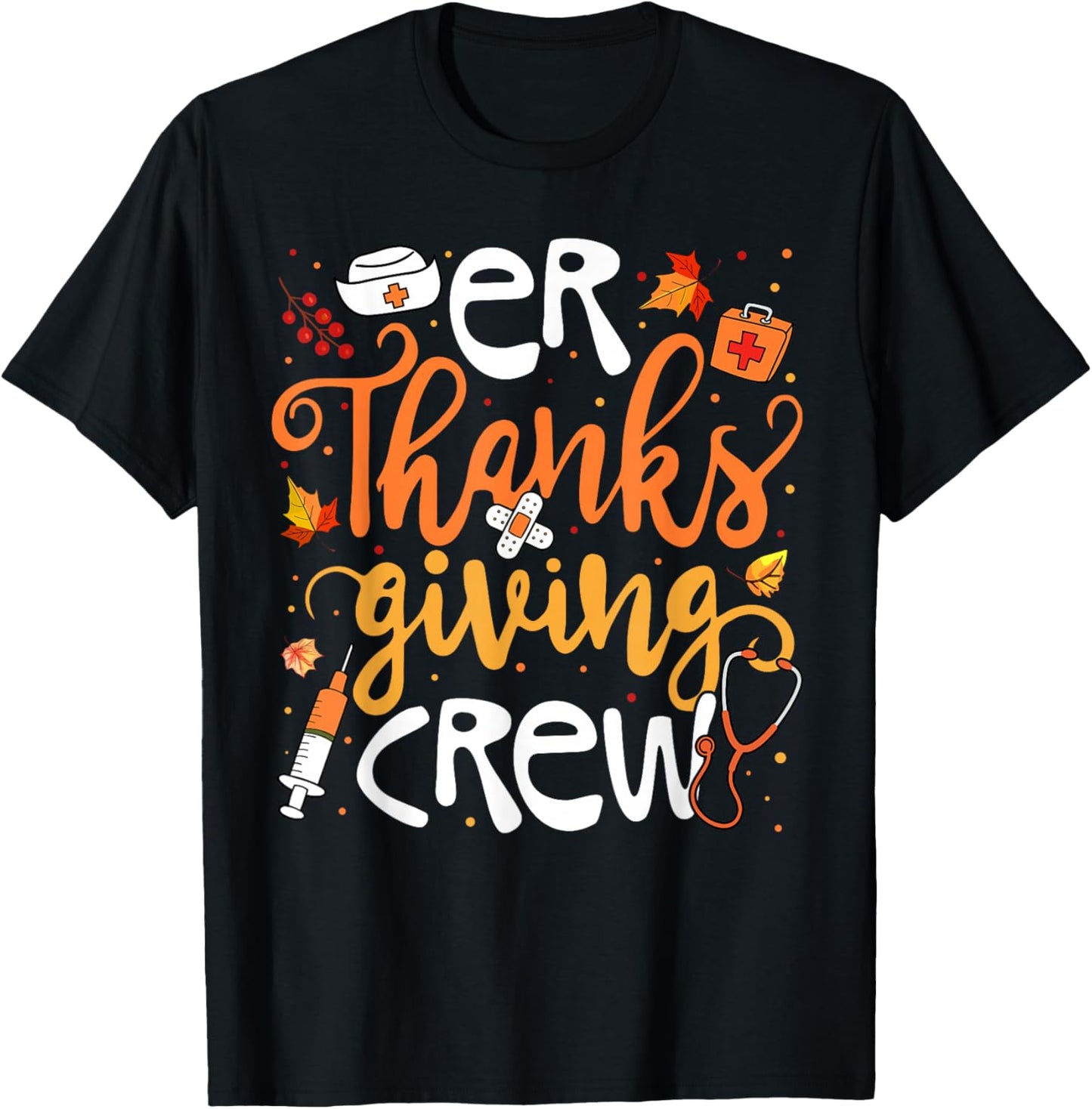ER Thanksgiving Crew Emergency Department Nurse Girl Women T-Shirt - T-Shirt | Black