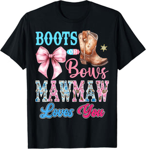 Boots or Bows Mawmaw Loves You Gender Reveal Party T-Shirt - T-Shirt | Black
