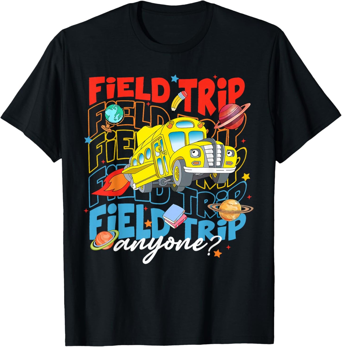 Field Day Let The Games Begin School Bus Field Trip Anyone? T-Shirt - T-Shirt | Black