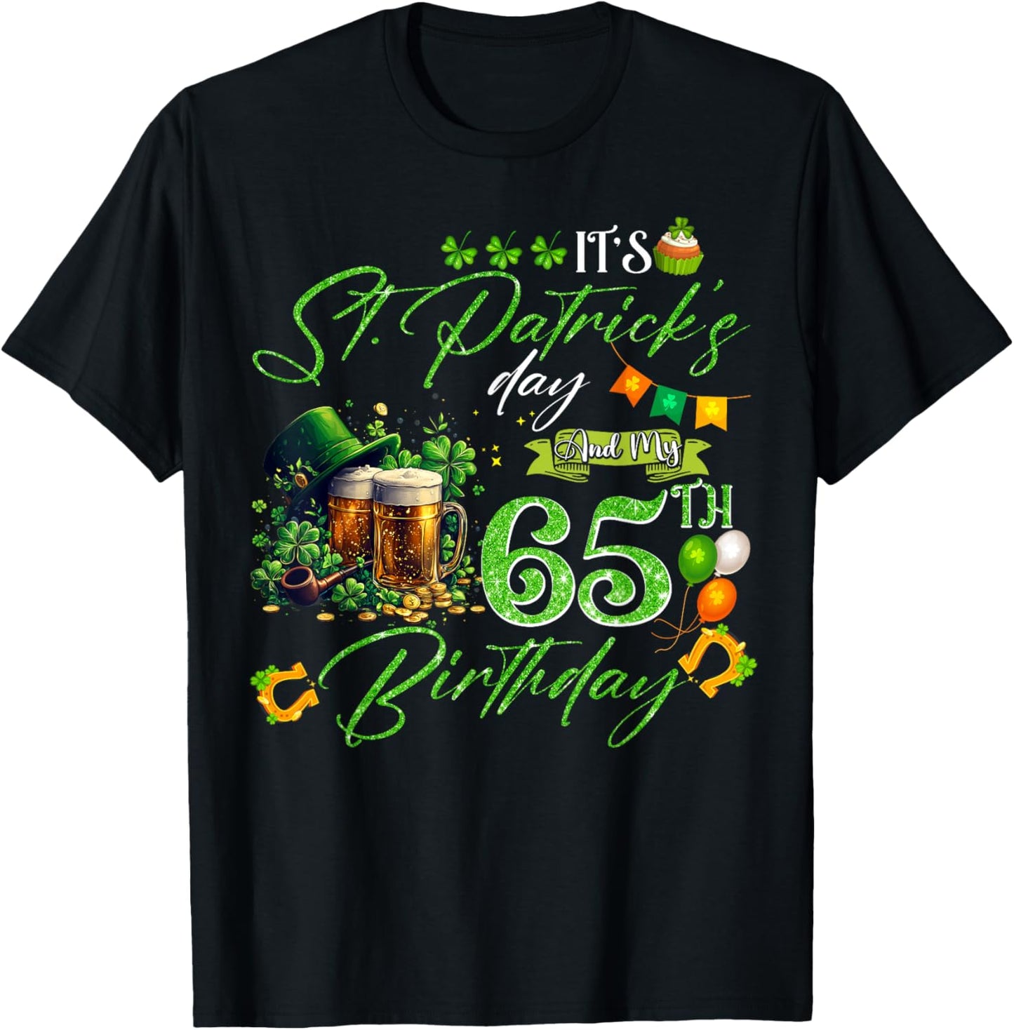 65 Years Old Lucky St. Patrick’s Day It's My 65th Birthday T-Shirt - T-Shirt | Black
