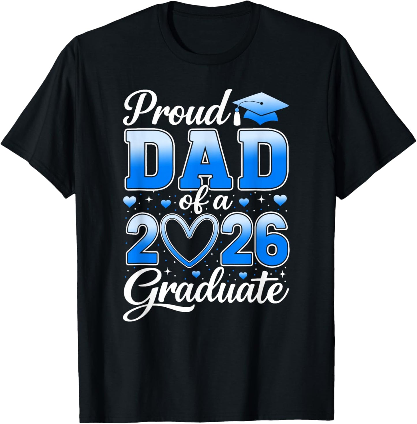 Proud Dad of A Class of 2026 Graduate Senior Graduation T-Shirt - T-Shirt | Black