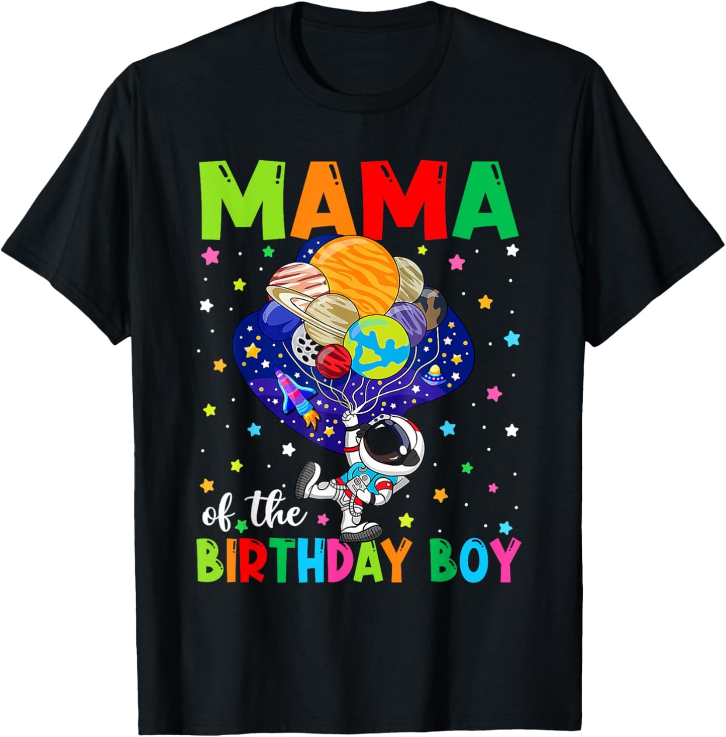 Mama Of The Birthday Boy Astronaut Family Space Planets T-Shirt - T-Shirt | Black