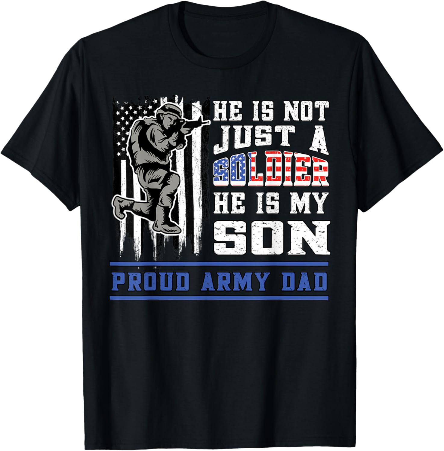 Proud Army Dad Nicht nur EIN Soldier Er ist Mein Sohn Militär T-Shirt - T-Shirt | Black