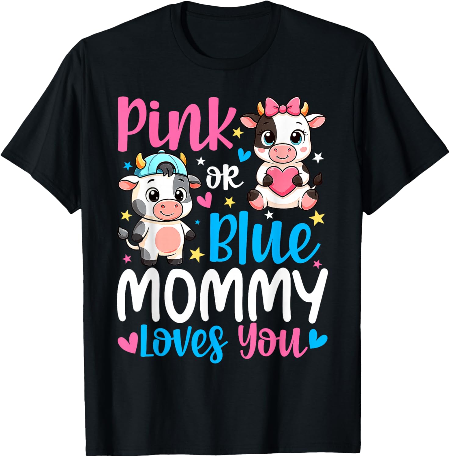 Pink Or Blue Mommy Loves You Cow Gender Reveal Family T-Shirt - T-Shirt | Black