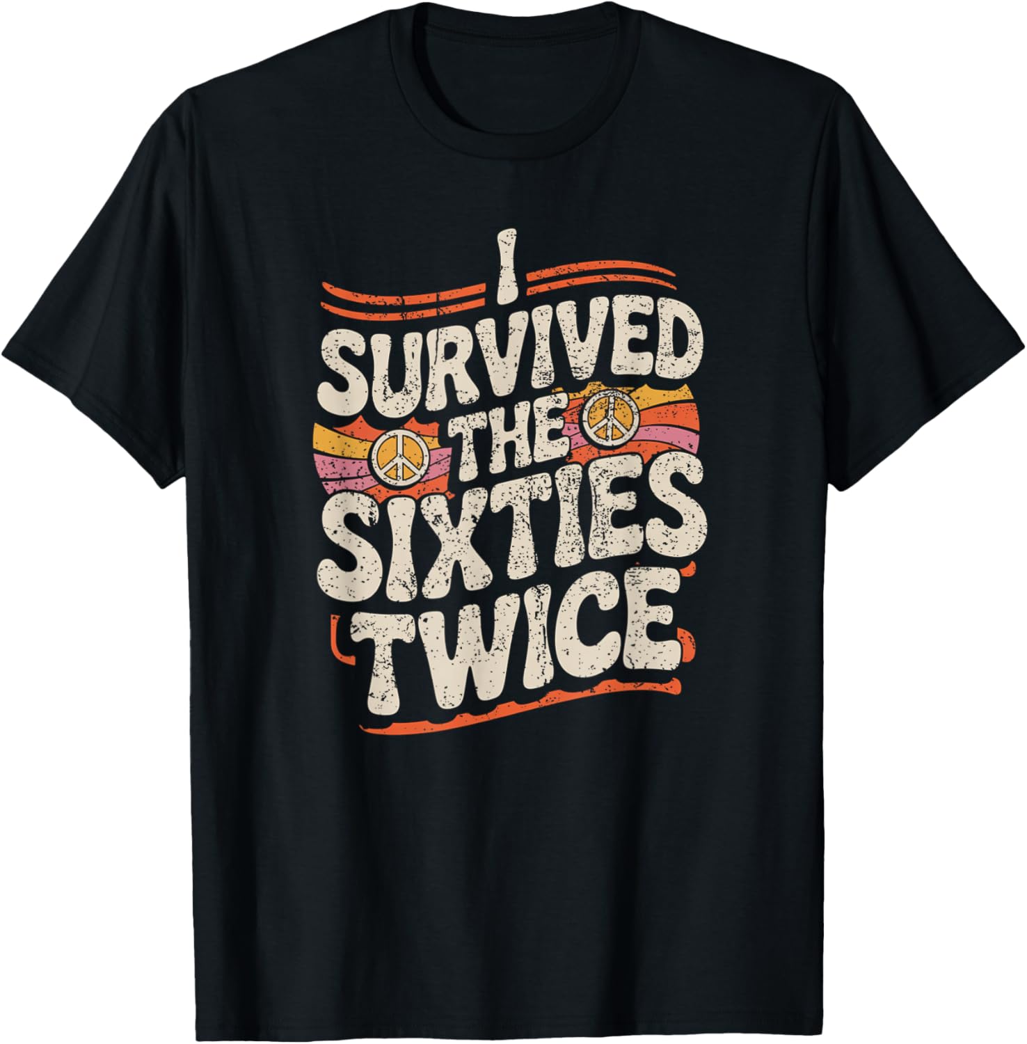 I Survived The Sixties 60s Twice T-Shirt - T-Shirt | Black