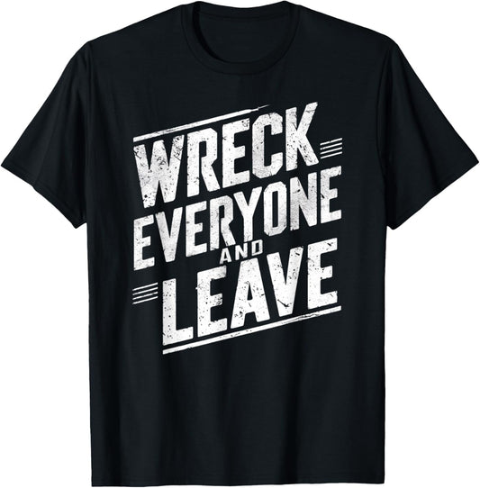 Vintage Distressed Wreck Everyone and Leave Wrestling Match T-Shirt - T-Shirt | Black