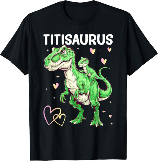 Titisaurus Titi Tyrannosaurus Dinosaur Baby Aunt T-Shirt - T-Shirt | Black