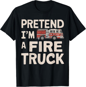 Pretend I'm A Fire Truck Halloween Firemen Costume Men Women T-Shirt - T-Shirt | Black