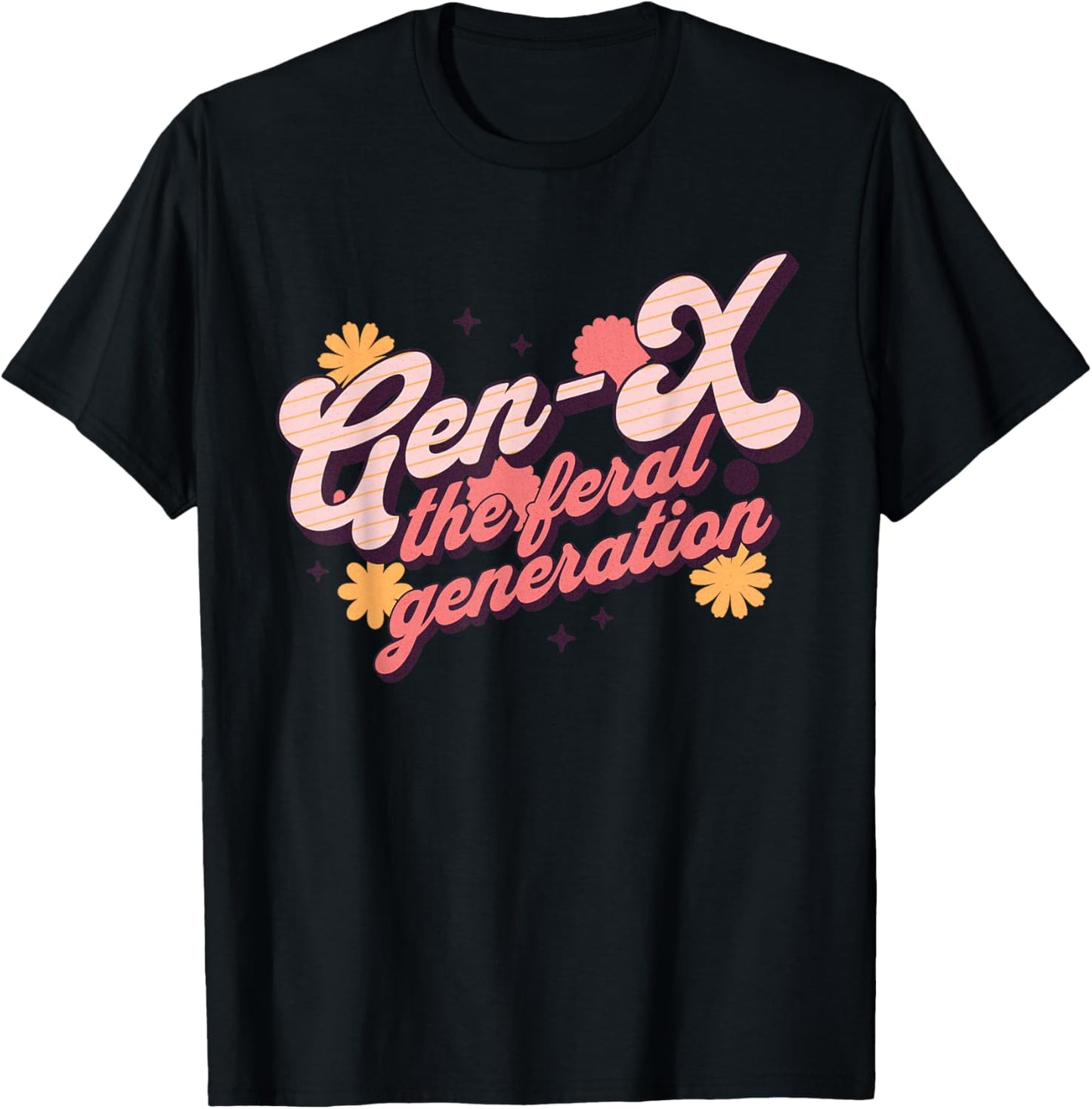 Gen X The Feral Generation Xers Retro Men Women T-Shirt - T-Shirt | Black