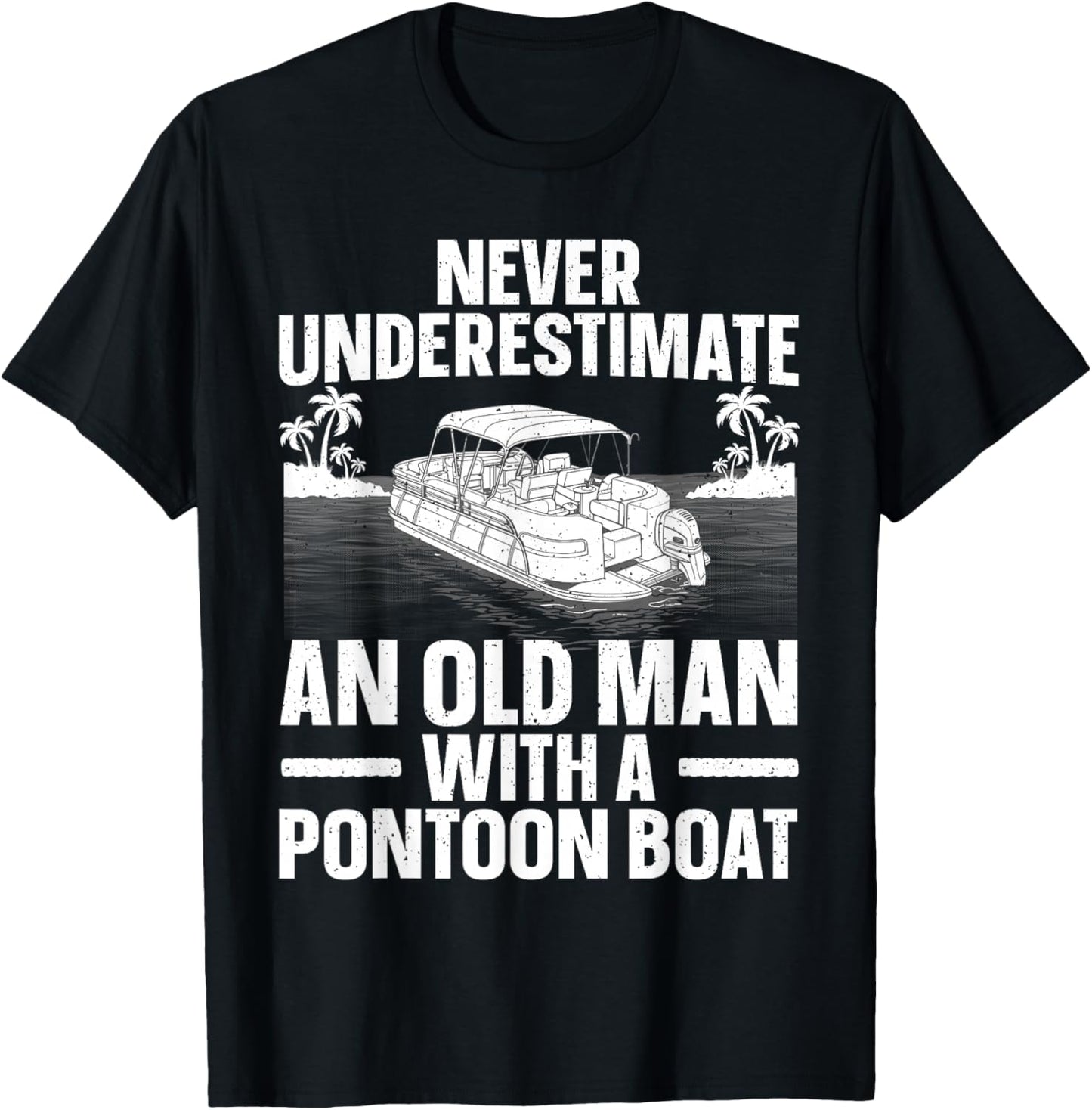 Funny Pontoon Boat Art For Grandpa Men Pontoon Boat Captain T-Shirt - T-Shirt | Black