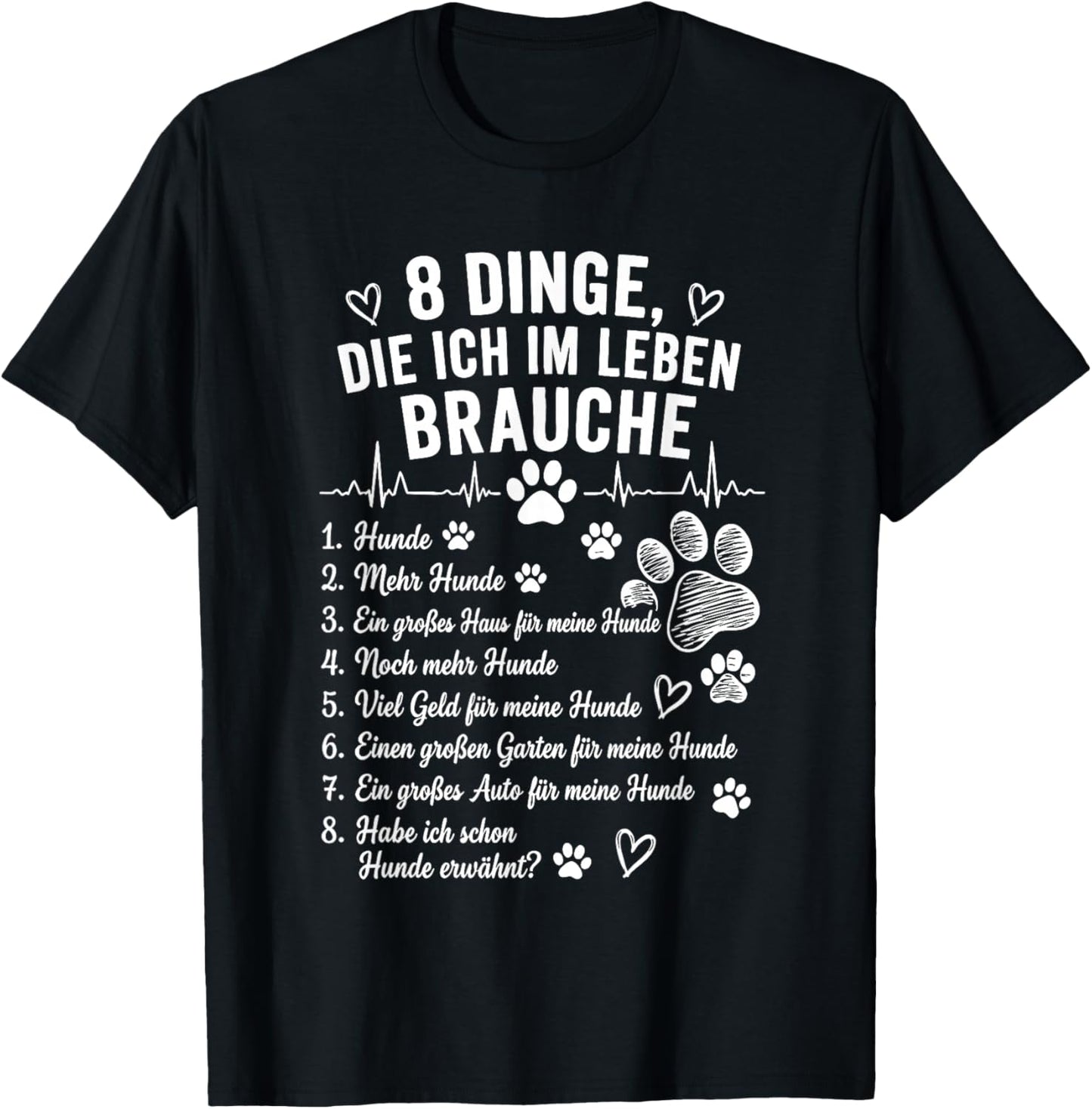 8 Dinge die ich im Leben Brauche T-Shirt - T-Shirt | Black