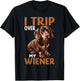 I Trip Over My Wiener Funny Dog Dachshund Humor T-Shirt - T-Shirt | Black