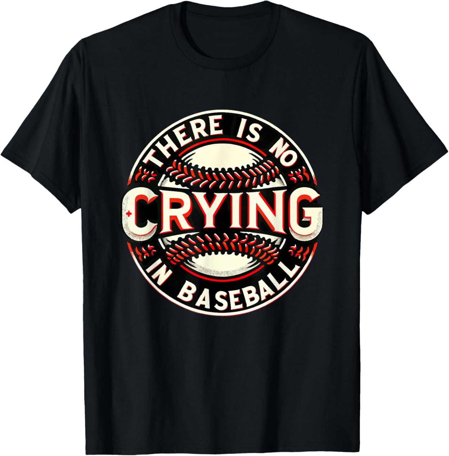 Funny There is no Crying In Baseball Player Baseball Family T-Shirt - T-Shirt | Black