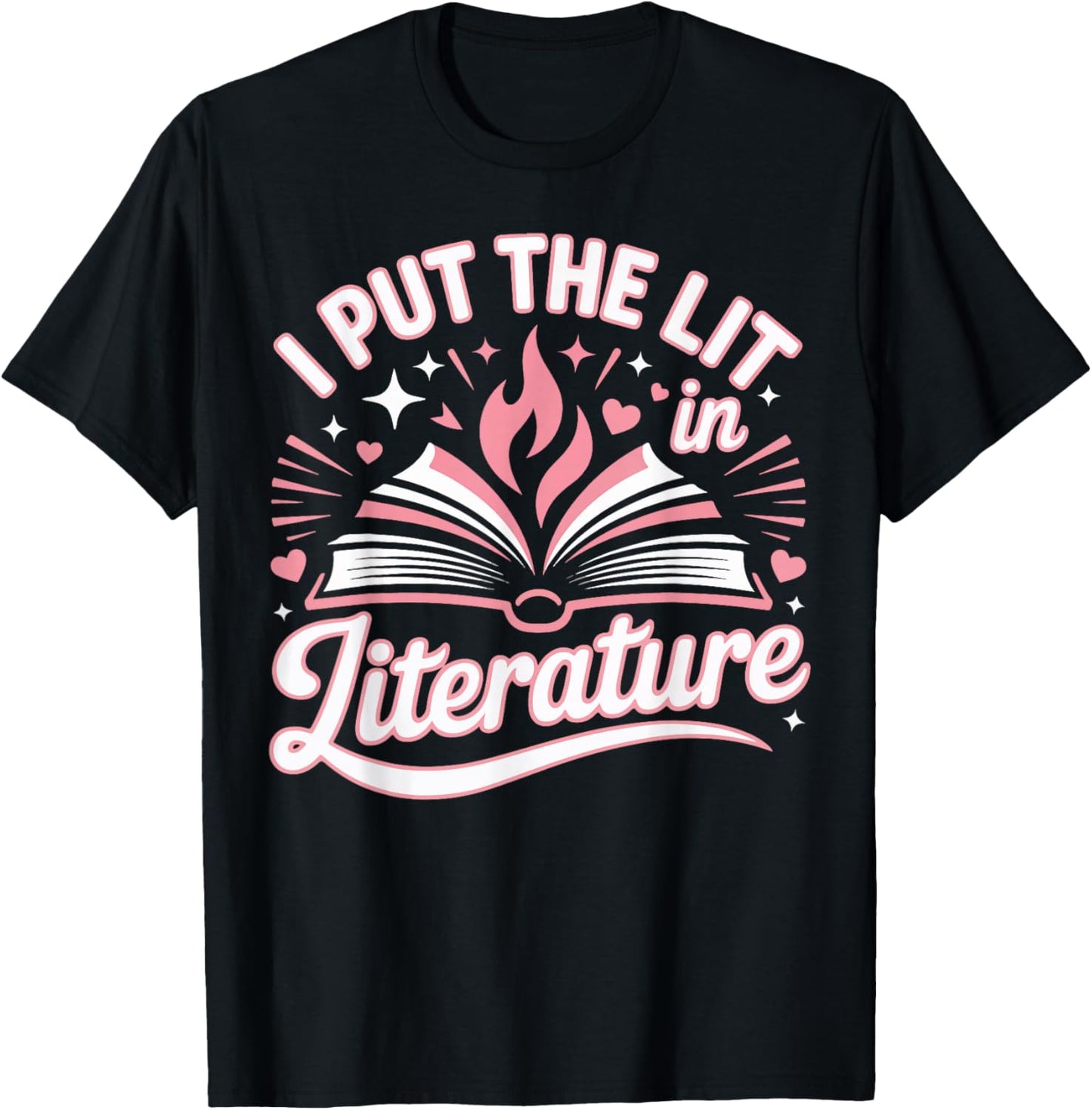 Book Reading I Put The Lit in Literature T-Shirt - T-Shirt | Black