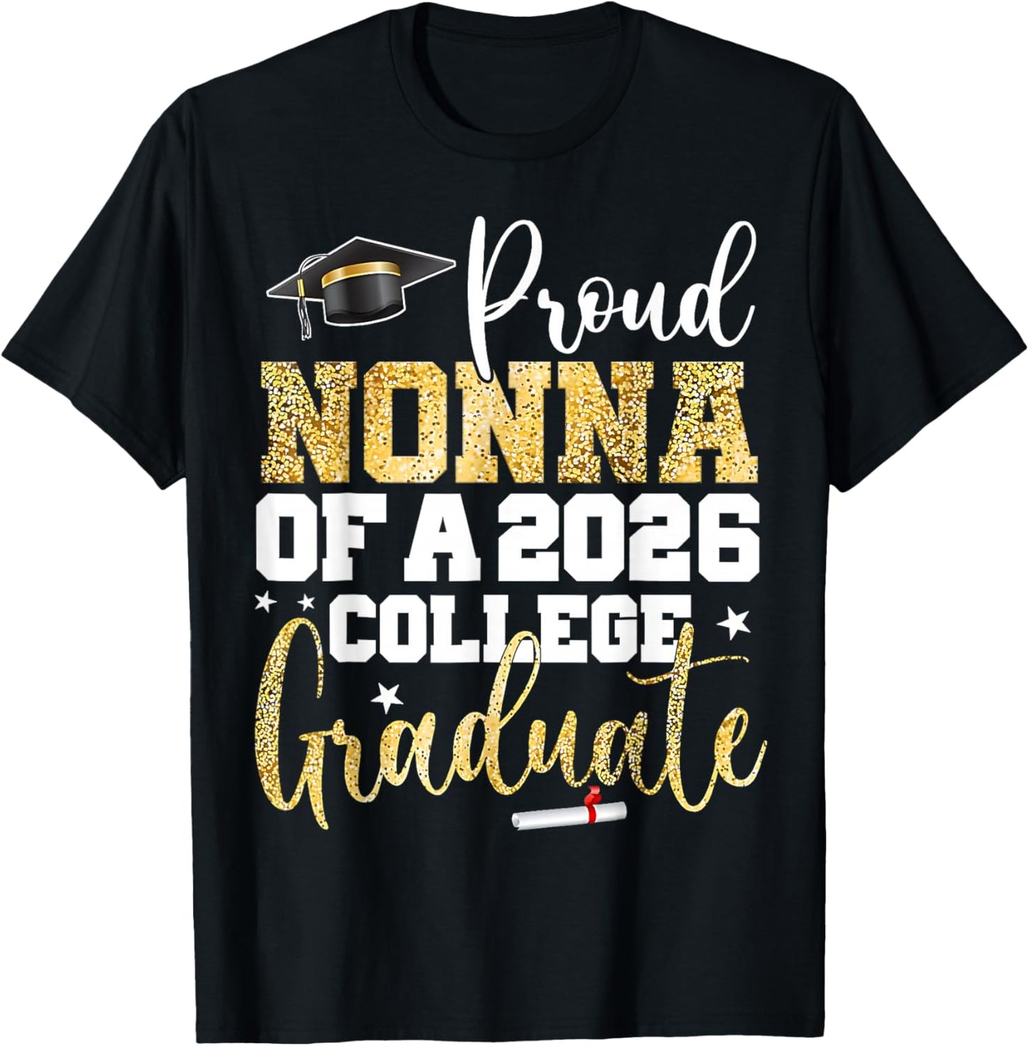 Proud Nonna of 2026 Graduate College Graduation T-Shirt - T-Shirt | Black