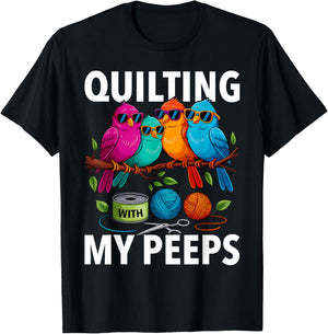 Quilting with My Peeps Funny T-Shirt - T-Shirt | Black
