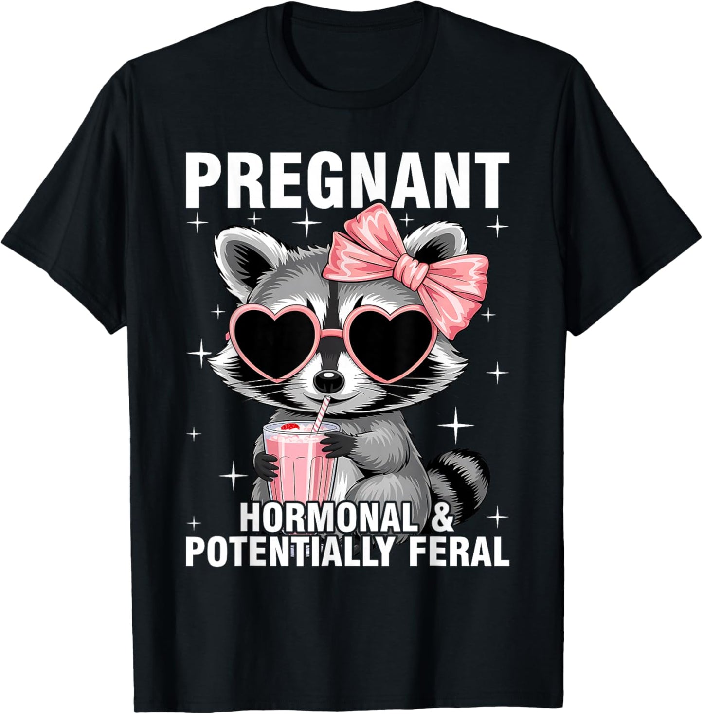 Pregnant Hormonal and Potentially Feral T-Shirt - T-Shirt | Black