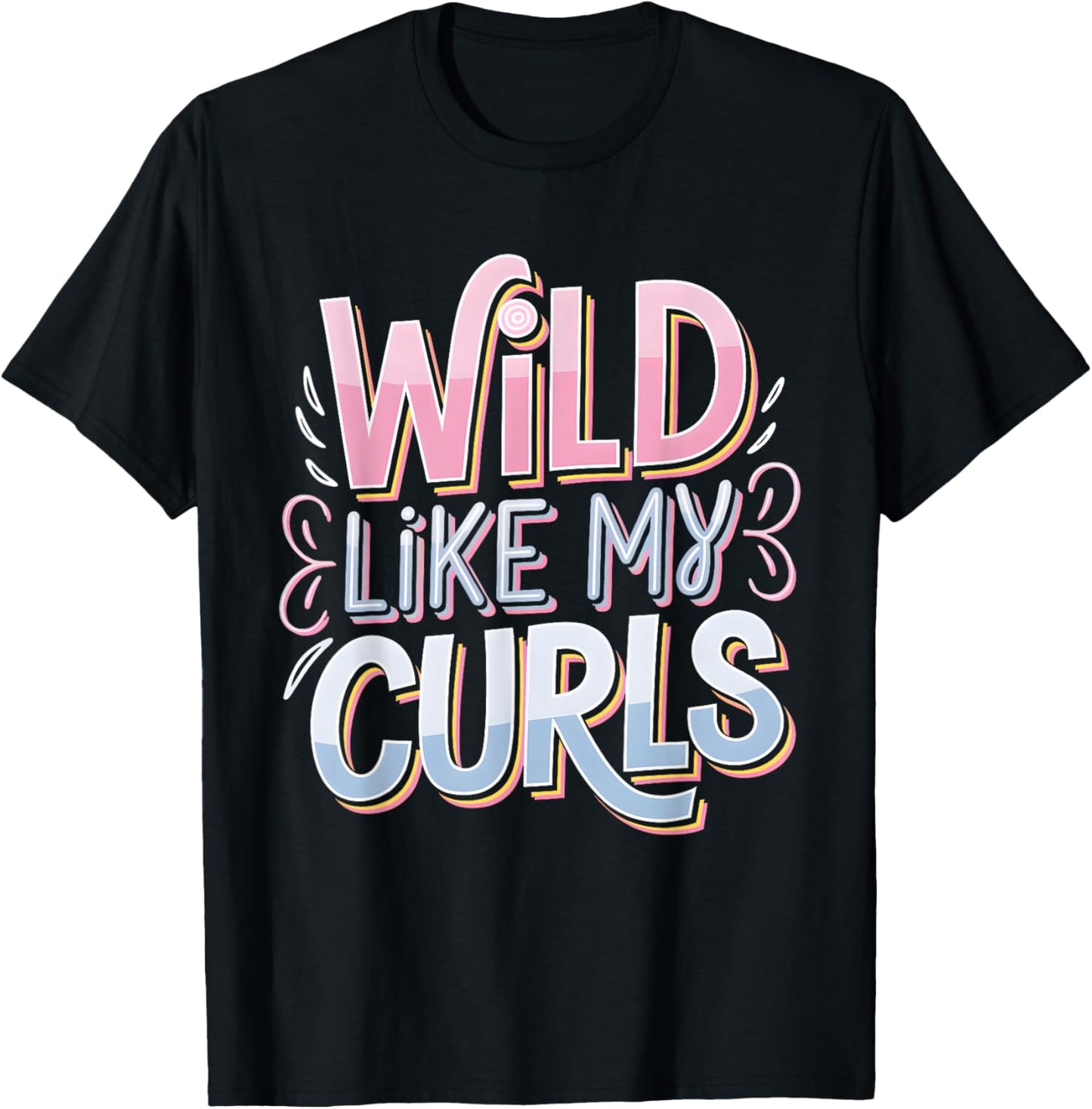 Wild Like My Curls Toddler Cute Curly Haired T-Shirt - T-Shirt | Black