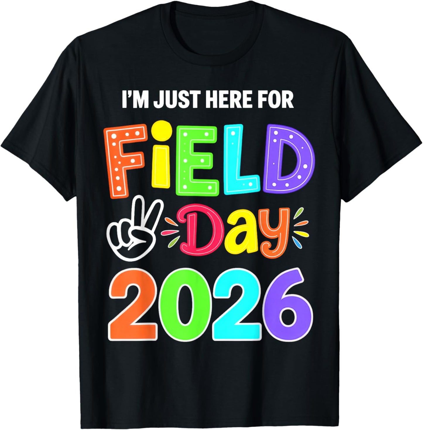 Just Here for Field Day 2026 T-Shirt - T-Shirt | Black