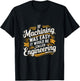 If Machining Was Easy It Would Be Called Engineering T-Shirt - T-Shirt | Black