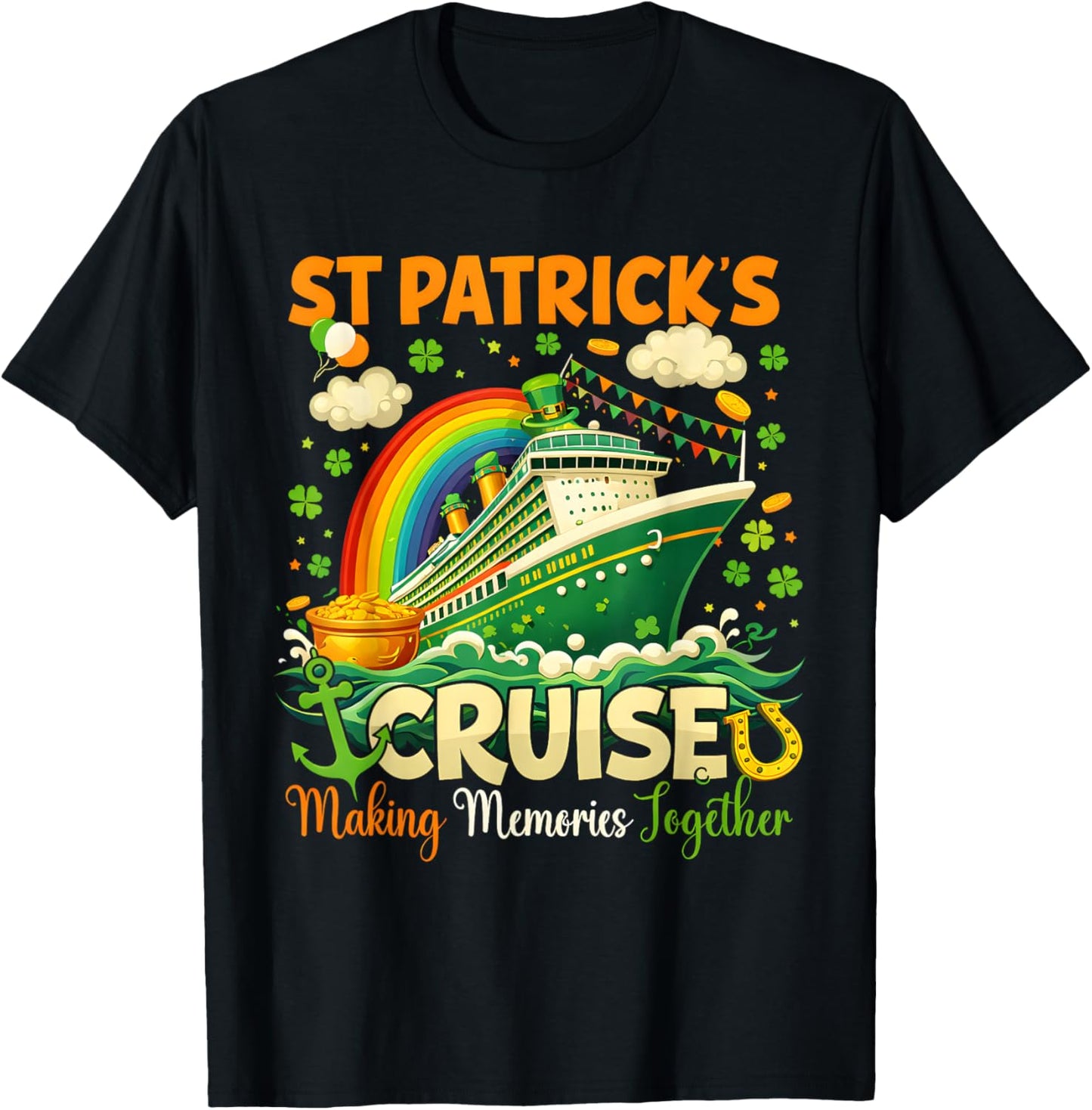 St. Patrick’s Cruise Making Memories Together Rainbow Ship T-Shirt - T-Shirt | Black