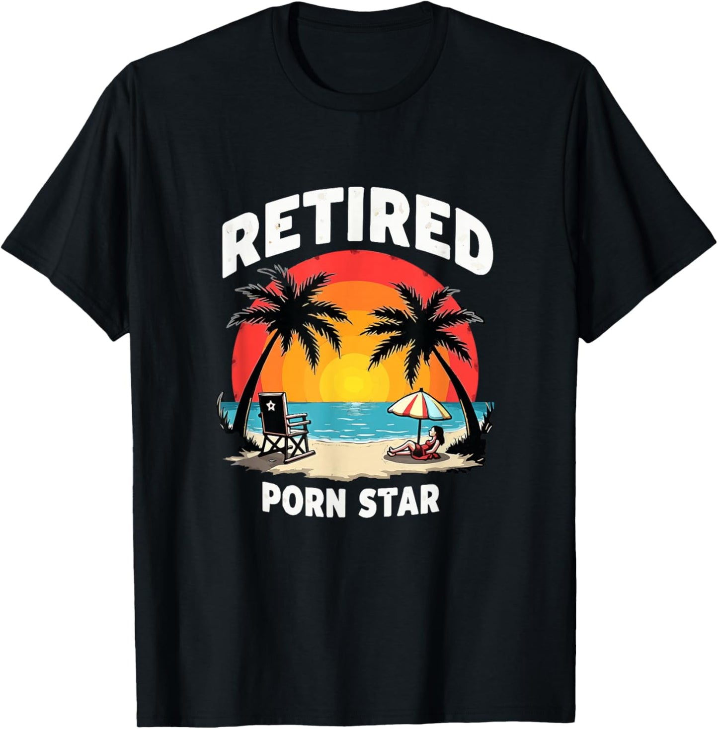 Retired Porn Star - Funny Naughty Adult Humor Retirement T-Shirt - T-Shirt | Black