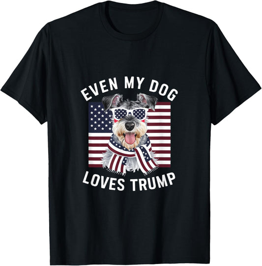 Miniature Schnauzer Even My Dog Loves Trump Funny T-Shirt - T-Shirt | Black