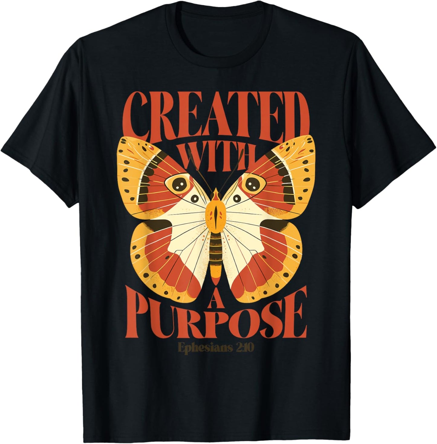created with a purpose - Ephesians 2:10 Christian butterfly T-Shirt - T-Shirt | Black