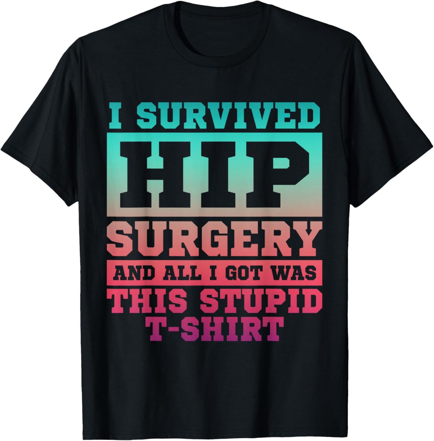 Broken Hip Surgery Recovery Bionic Hip Replacement Survivor T-Shirt - T-Shirt | Black