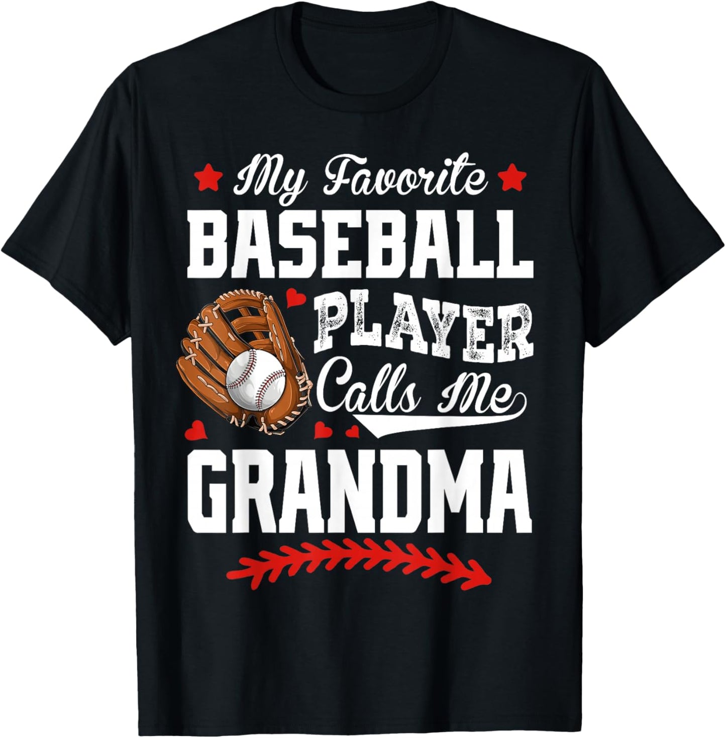 My Favorite Baseball Player Calls Me Grandma Baseball Lover T-Shirt - T-Shirt | Black