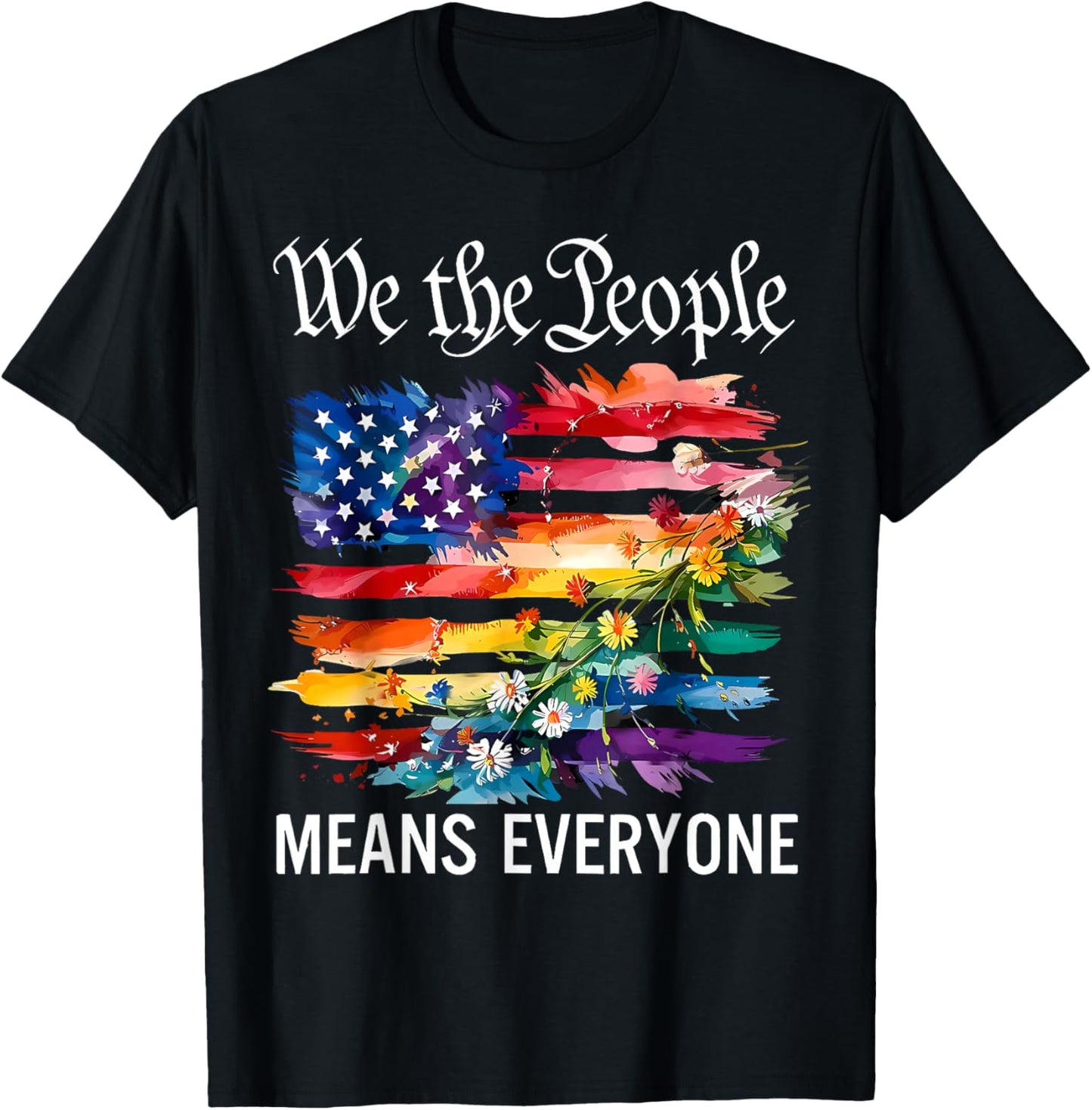 We The People Means Everyone Rainbow LGBT Gay Lesbian Pride T-Shirt - T-Shirt | Black