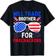 Will Trade Brother for Firecrackers Funny 4th of July T-Shirt - T-Shirt | Black
