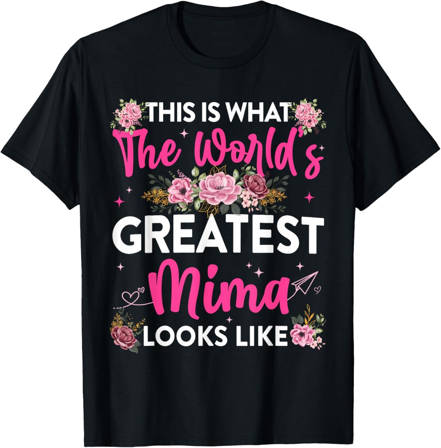 This is What Worlds Greatest Mima Looks Like Mothers Day T-Shirt - T-Shirt | Black