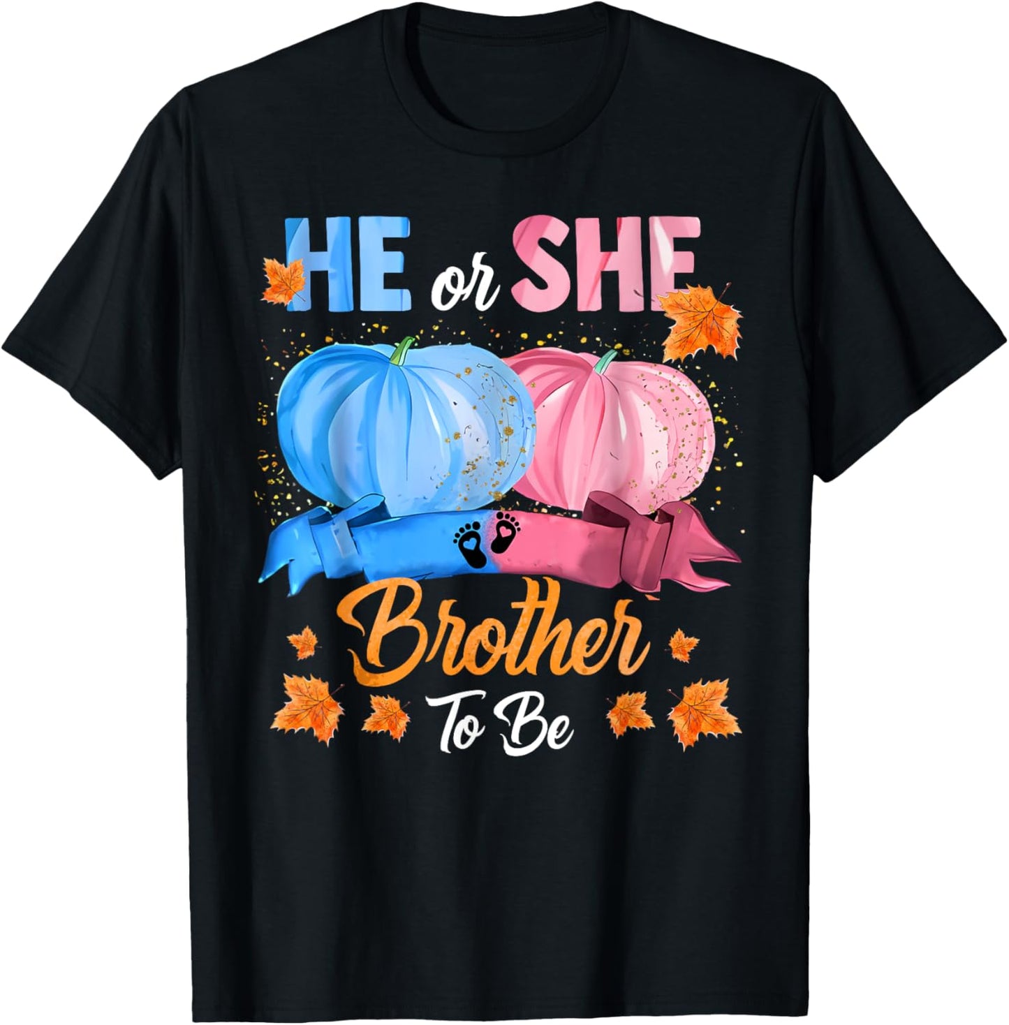 Halloween Pumpkin Gender Reveal He or She Brother To Be T-Shirt - T-Shirt | Black