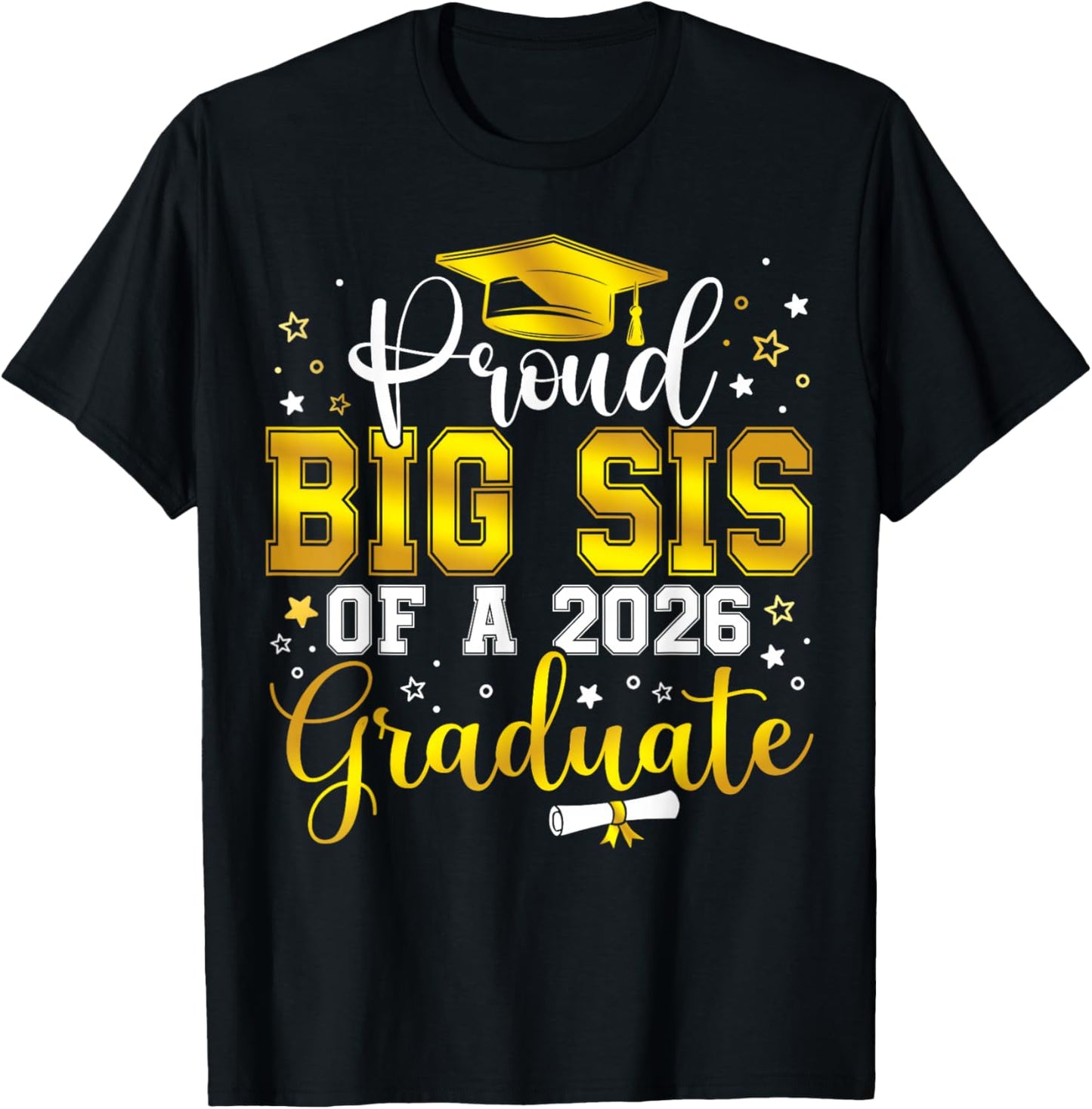 Proud Big Sis of a Class of 2026 Graduate Senior Graduation T-Shirt - T-Shirt | Black
