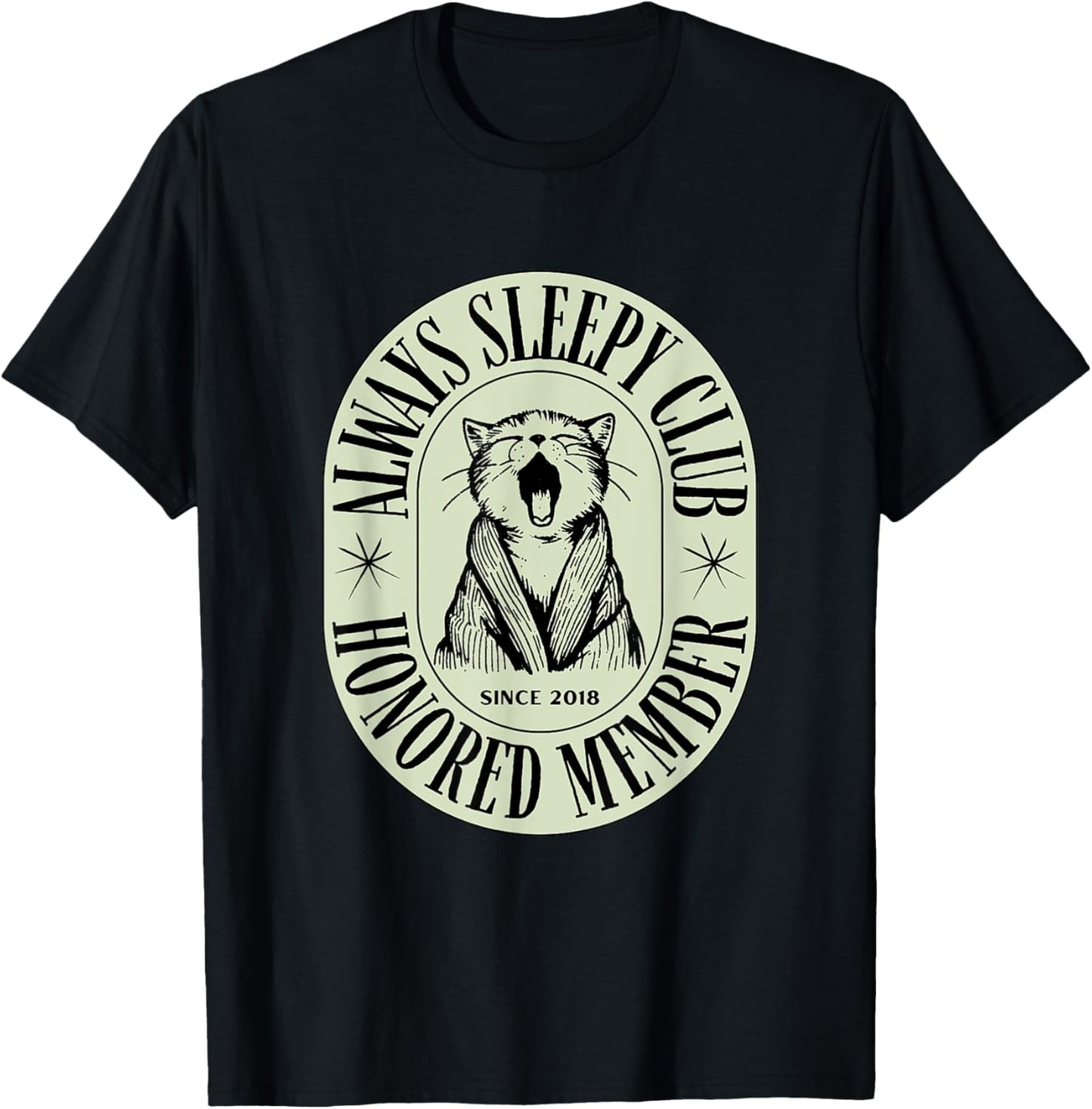 Funny Cute Always Sleepy Club Honored Member Cat Men Women Kids T-Shirt - T-Shirt | Black