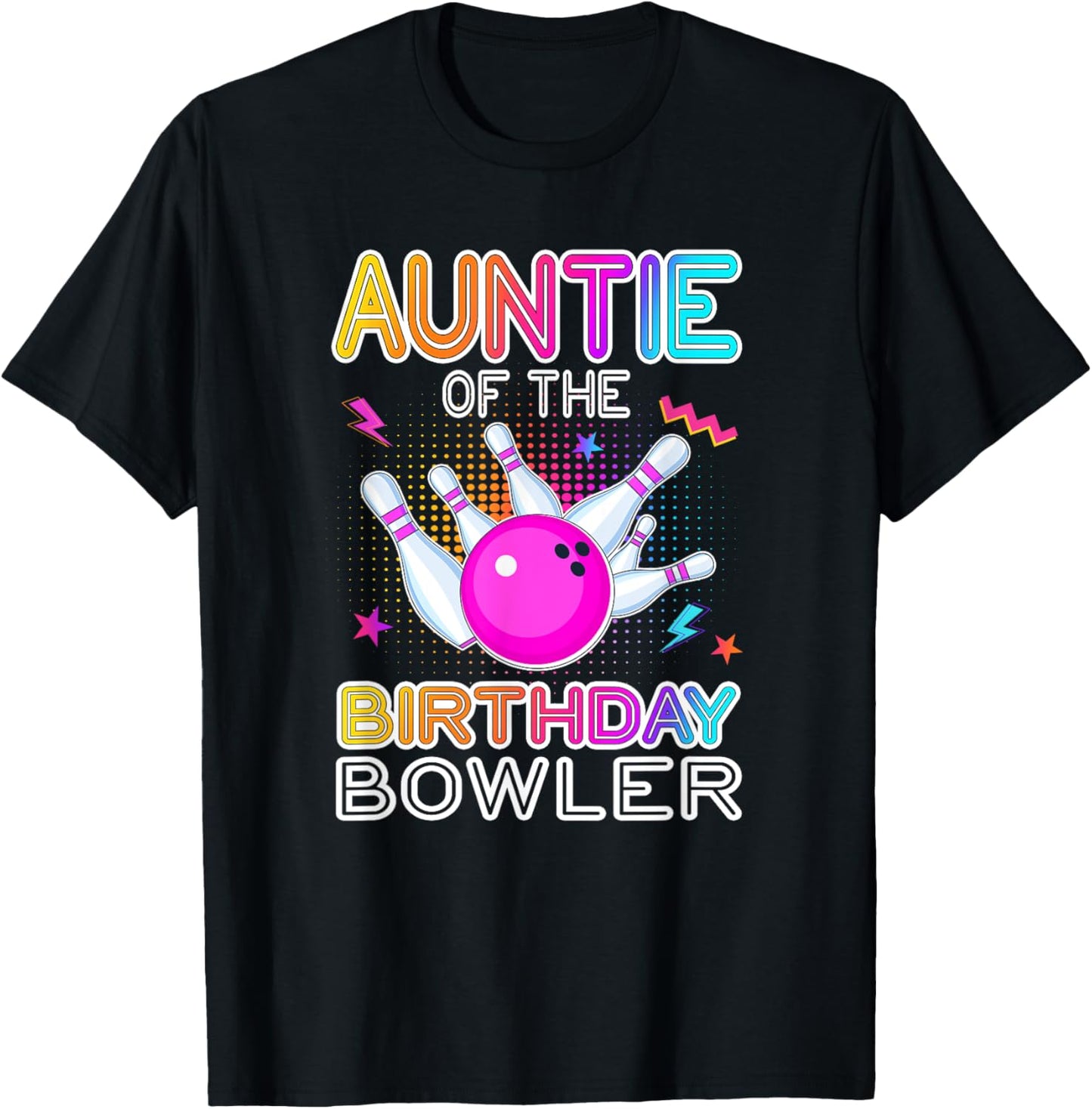 Auntie Of The Birthday Bowler Bday Bowling Party Celebration T-Shirt - T-Shirt | Black