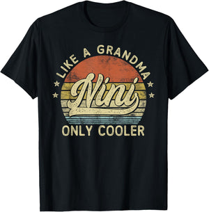 Nini Like A Grandma Only Cooler Mother's Day Nini T-Shirt - T-Shirt | Black