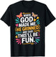 When God Made Me He Grinned Said This'll Be Fun Sarcastic T-Shirt - T-Shirt | Black