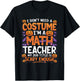 I Don't Need a Costume I'm a Math Teacher Retro Halloween T-Shirt - T-Shirt | Black