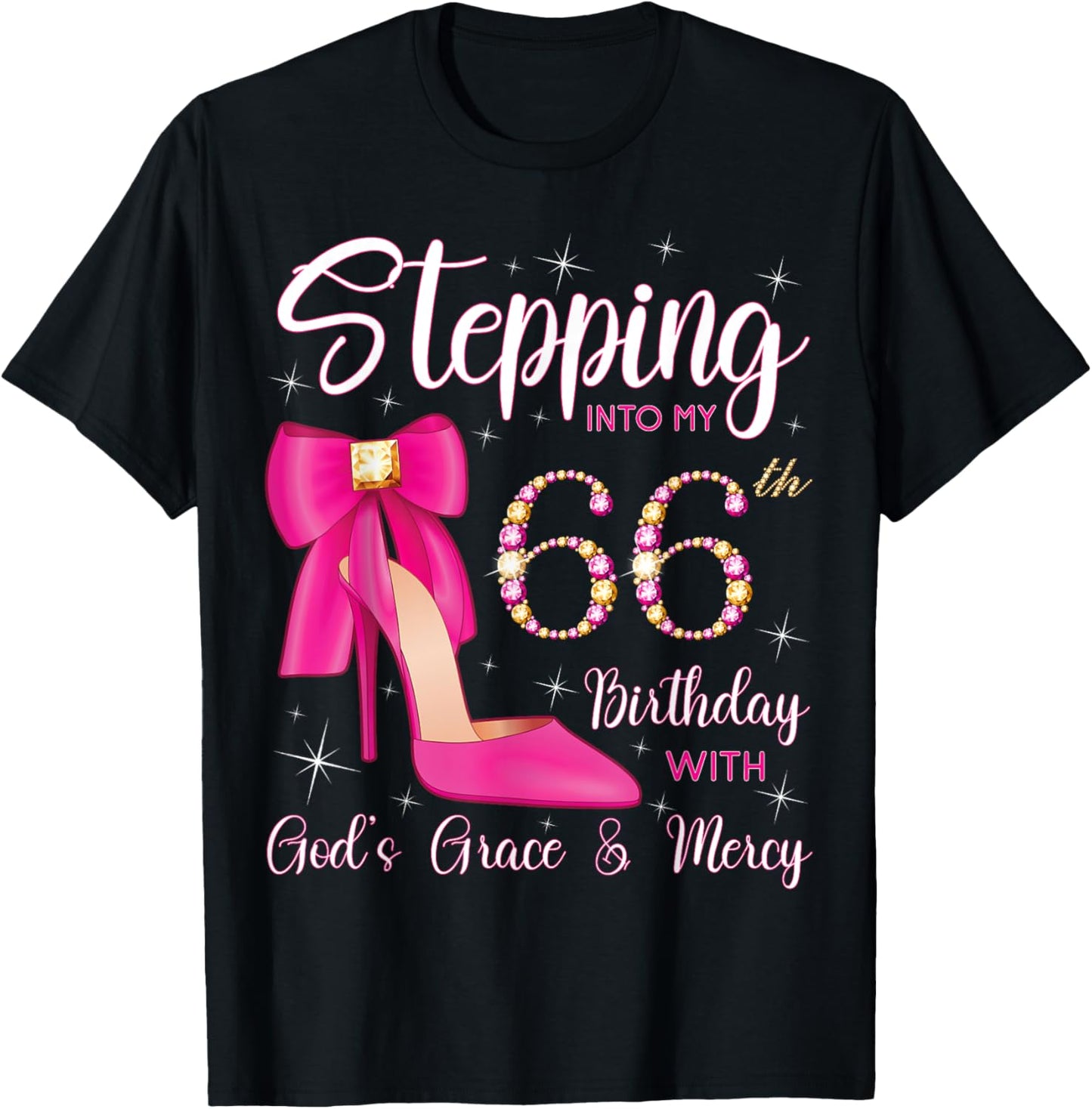 Stepping Into My 66th Birthday With God's Grace And Mercy T-Shirt - T-Shirt | Black