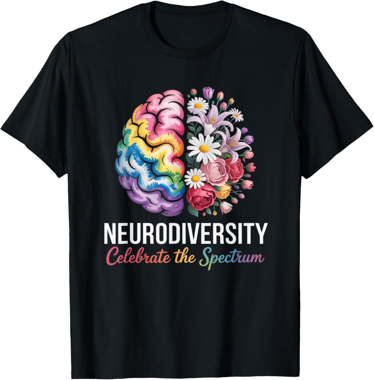 Awareness Neurodiversity Celebrate The Spectrum Colorful T-Shirt - T-Shirt | Black