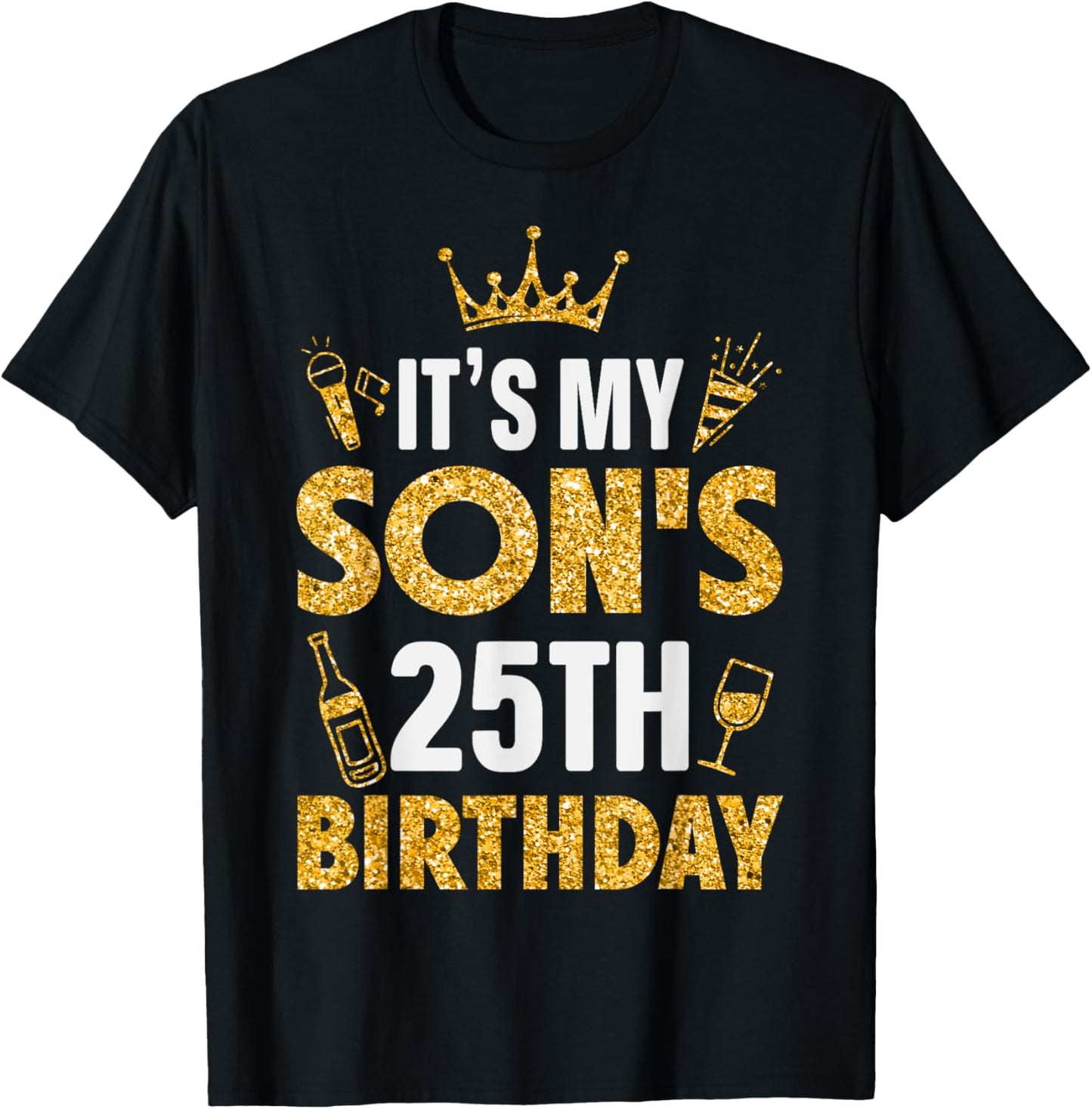 Son It's My Son's 25th Birthday 2000 25 Years Old T-Shirt - T-Shirt | Black