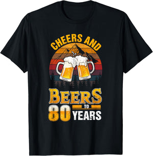 Cheers and Beers To 80 Years - 80th Birthday T-Shirt - T-Shirt | Black