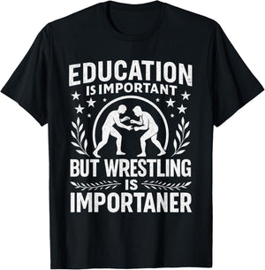 Education is Important but Wrestling is Importanter Wrestler T-Shirt - T-Shirt | Black