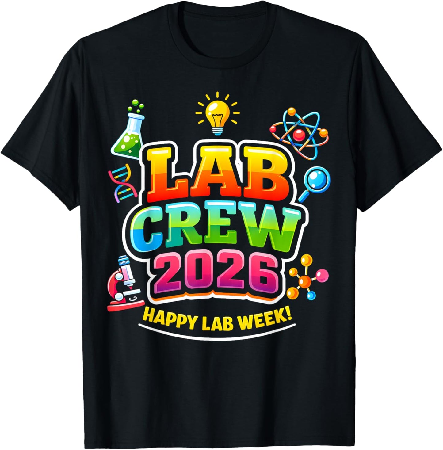 Lab Crew 2026 Happy Lab Week Science Laboratory Team T-Shirt - T-Shirt | Black