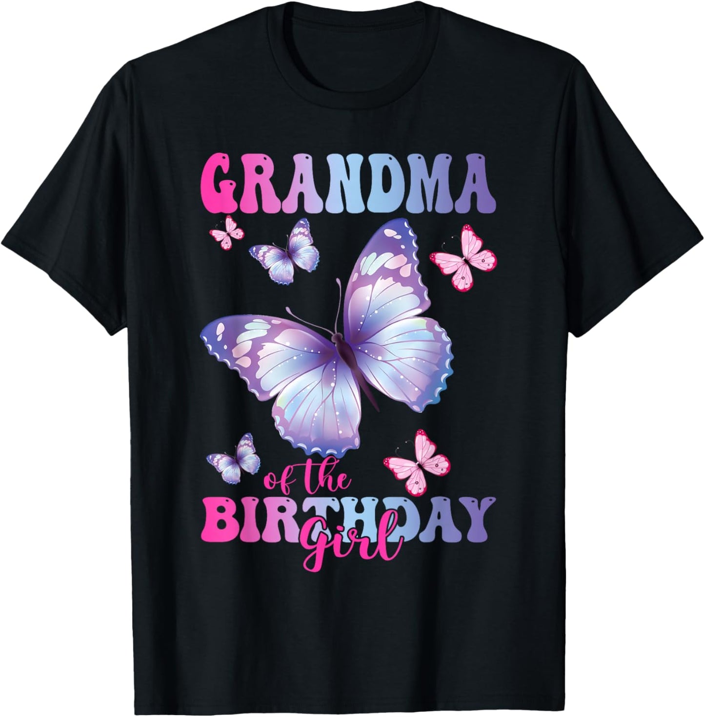 Grandma of The Birthday Girl Butterfly Party Matching Family T-Shirt - T-Shirt | Black