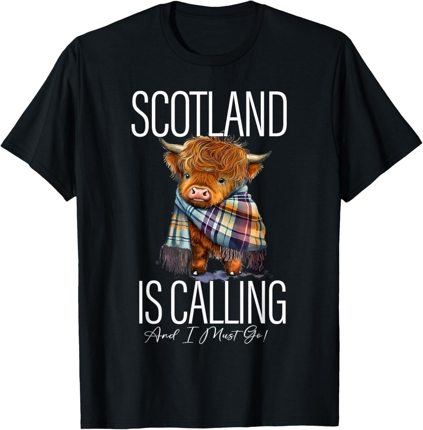 Scotland Is Calling And I Must Go Highland Cow Funny Saying T-Shirt - T-Shirt | Black