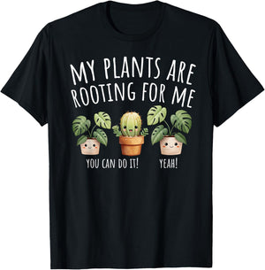 My Plants Are Rooting For Me Gardener Gardening Plants Lover T-Shirt - T-Shirt | Black